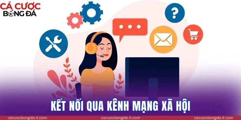 Liên hệ qua mạng xã hội của nhà cái dễ dàng