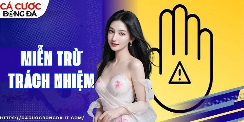 Miễn trừ trách nhiệm xác định rõ quyền lợi hội viên