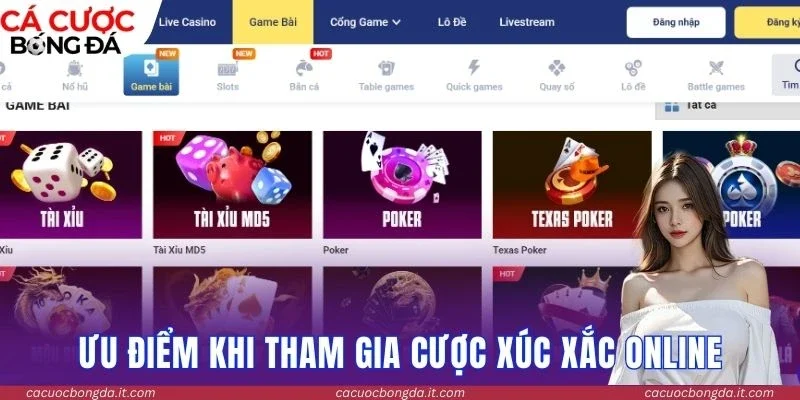 Ưu điểm khi tham gia cược xúc xắc online